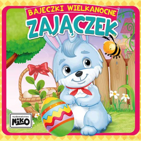 Zajączek. Bajeczki wielkanocne - Wioletta Piasecka, Artur Rajch [KSIĄŻKA]