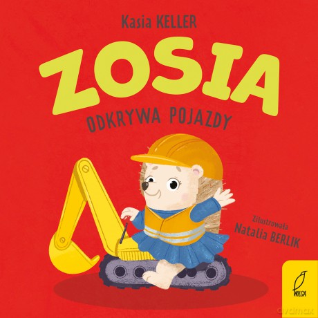 Zosia odkrywa pojazdy. Jeżyk Franek - Katarzyna Keller [KSIĄŻKA]