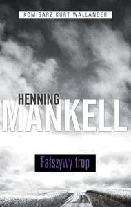 Fałszywy trop (Wyd. 2014) - Mankell Henning [KSIĄŻKA]