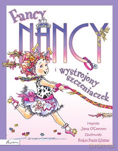 Fancy Nancy i wytworny szczeniaczek - O'Connor Jane [KSIĄŻKA]