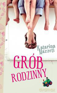 Grób rodzinny - Mazetti Katarina [KSIĄŻKA]