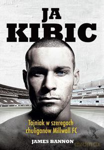Ja kibic - Bannon James [KSIĄŻKA]