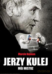 Jerzy Kulej. Mój mistrz - Najman Marcin [KSIĄŻKA]