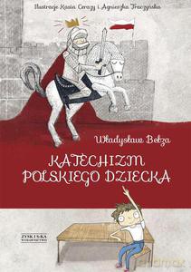 Katechizm polskiego dziecka Wyd. 2014 - Bełza Władysław [KSIĄŻKA]