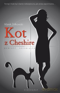 Kot z Cheshire - Żelkowski Marek [KSIĄŻKA]