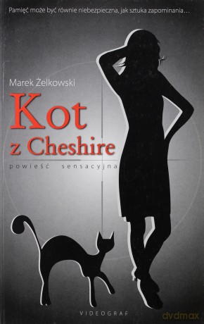 Kot z Cheshire - Żelkowski Marek [KSIĄŻKA]