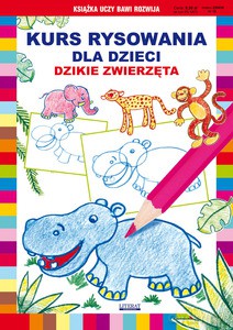 Kurs rysowania dla dzieci. Dzikie zwierzęta - Jagielski Mateusz, Pruchnicki Krystian [KSIĄŻKA]