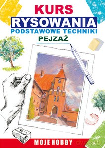 Kurs rysowania. Podstawowe techniki. Pejzaż - Jagielski Mateusz [KSIĄŻKA]