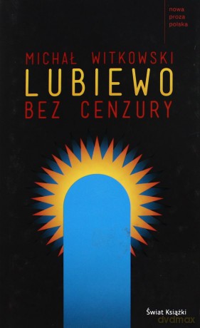 Lubiewo bez cenzury - Witkowski Michał [KSIĄŻKA]