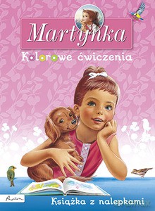 Martynka. Kolorowe ćwiczenia. Książka z nalepkami [KSIĄŻKA]