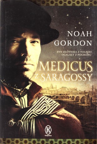 Medicus z Saragossy - Noah Gordon [KSIĄŻKA]