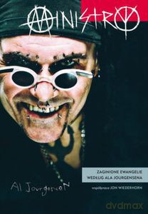 Ministry. Zaginione ewangelie według Ala Jourgensena - Jourgensen Al [KSIĄŻKA]
