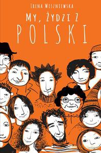My, Żydzi z Polski - Wiszniewska Irena [KSIĄŻKA]