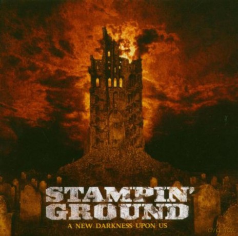 Stampin\' Ground: A New Darkness Upon Us [CD]