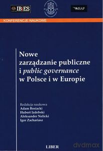 Nowe zarządzanie publiczne i public governance w Polsce i w Europie - Bosiacki Adam [KSIĄŻKA]