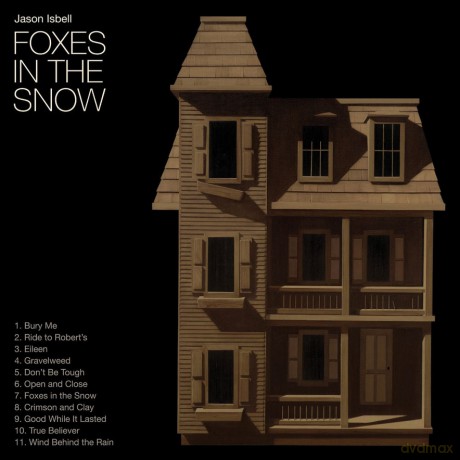Jason Isbell: Foxes In The Snow (digipack) [CD]