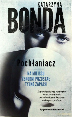 Pochłaniacz - Katarzyna Bonda [KSIĄŻKA]