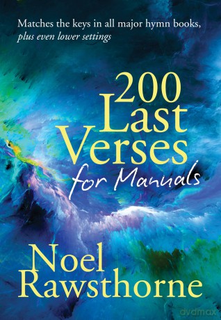 200 Last Verses for Manuals (Rev. 2015) - Noel Rawsthorne [KSIĄŻKA]