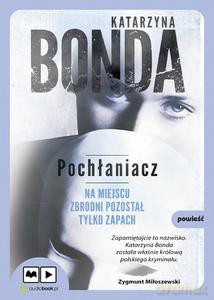 Pochłaniacz (Audiobook) - Bonda Katarzyna [Audiobook]