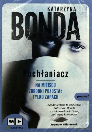 Pochłaniacz (Audiobook) - Bonda Katarzyna [Audiobook]