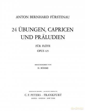 24 Exercises, Caprices and Preludes Op. 125 for Flute (Edition Peters) - Anton Bernhard Fürstenau [KSIĄŻKA]