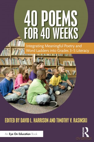 40 Poems for 40 Weeks: Integrating Meaningful Poetry and Word Ladders into Grades 3-5 Literacy - David L. Harrison [KSIĄŻKA]