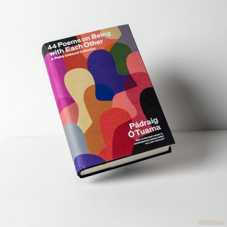 44 Poems on Being with Each Other: A Poetry Unbound Collection - Pádraig Ó Tuama [KSIĄŻKA]
