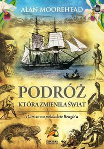 Podróż, która zmieniła świat. Darwin na pokładzie Beagle'a - Moorehead Alan [KSIĄŻKA]