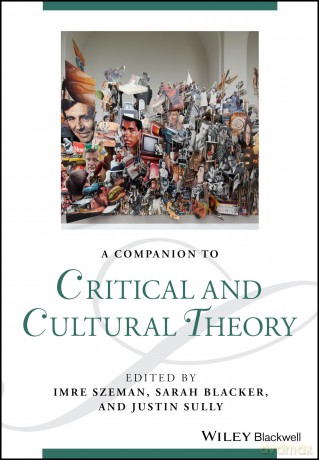 A Companion to Critical and Cultural Theory - Imre Szeman [KSIĄŻKA]