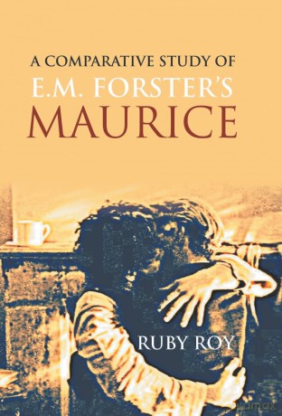 A Comparative Study of E.M. Forster's Maurice - Ruby Roy [KSIĄŻKA]