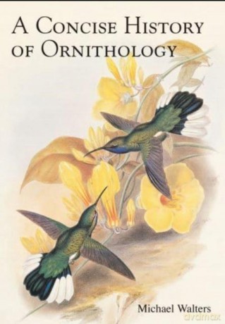 A Concise History of Ornithology - Michael Walters [KSIĄŻKA]