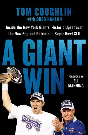A Giant Win: Inside the New York Giants' Historic Upset over the New England Patriots in Super Bowl XLII - Eli Manning [KSIĄŻKA]