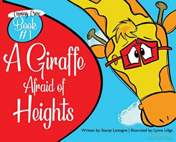 A Giraffe Afraid of Heights: 1 (Coping Crew) - Stacey Lantagne [KSIĄŻKA]