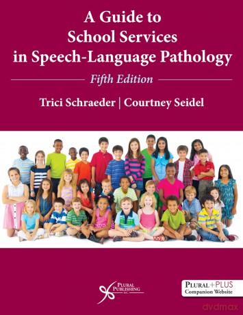 A Guide to School Services in Speech-Language Pathology - Trici Schraeder [KSIĄŻKA]