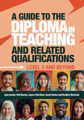 A Guide to the Diploma in Teaching and Related Qualifications: Level 5 and beyond - Lynn Senior [KSIĄŻKA]
