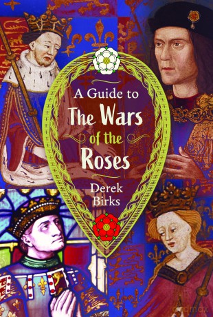 A Guide to the Wars of the Roses - Derek Birks [KSIĄŻKA]