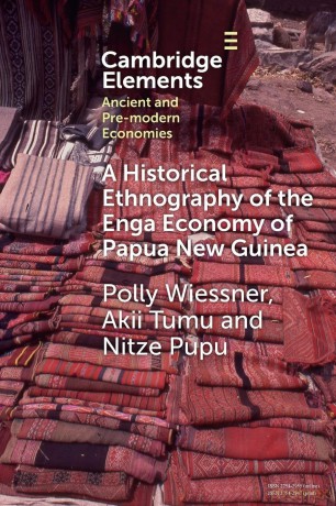 A Historical Ethnography of the Enga Economy of Papua New Guinea (Elements in Ancient and Pre-modern Economies) - Polly Wiessner [KSIĄŻKA]