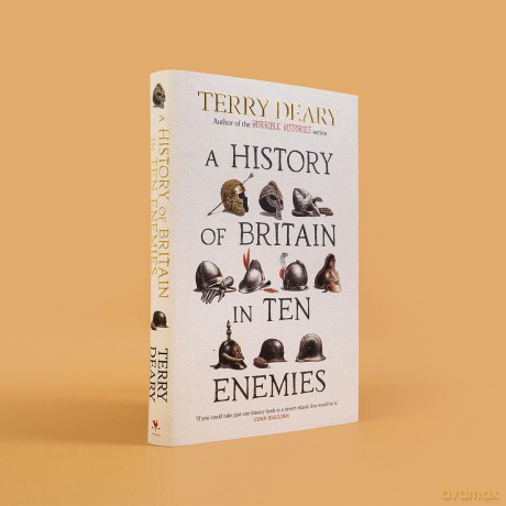 A History of Britain in Ten Enemies: The hilarious Sunday Times bestseller from the author of Horrible Histories - Terry Deary [KSIĄŻKA]
