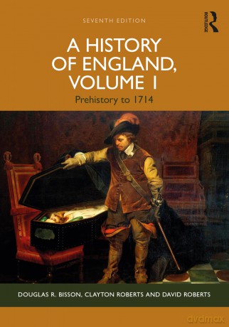 A History of England, Volume 1: Prehistory to 1714 - Douglas R. Bisson [KSIĄŻKA]