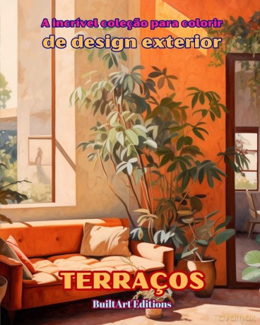 A incrível coleçao para colorir de design exterior: Terraços: Livro de colorir para amantes da arquitetura e do design exterior - Builtart Editions [KSIĄŻKA]