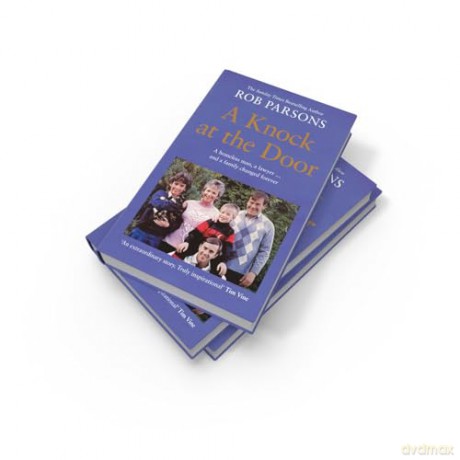 A Knock at the Door: A new story of hope by the Sunday Times bestselling author - Rob Parsons [KSIĄŻKA]