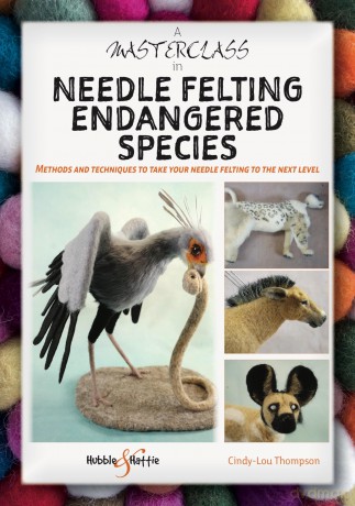 A Masterclass in needle felting endangered species: Methods and techniques to take your needle felting to the next level - Cindy-Lou Thompson [KSIĄŻKA]