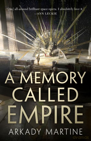 A Memory Called Empire: 1 (Teixcalaan) - Arkady Martine [KSIĄŻKA]