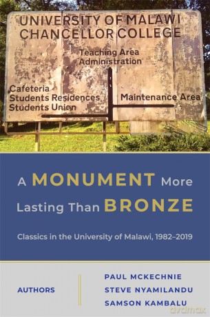 A Monument More Lasting than Bronze: Classics in the University of Malawi, 1982-2019 (Hellenic Studies Series) - Paul McKechnie [KSIĄŻKA]