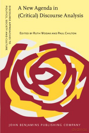A New Agenda in (Critical) Discourse Analysis: Theory, methodology and interdisciplinarity: 13 (Discourse Approaches to Politics, Society and Culture) - Ruth Wodak [KSIĄŻKA]