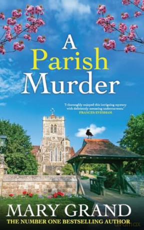 A Parish Murder: A completely gripping cozy mystery from Mary Grand (The Isle of Wight Killings, 2) - Mary Grand [KSIĄŻKA]
