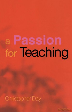 A Passion for Teaching - Christopher Day [KSIĄŻKA]