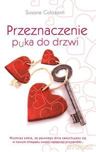 Przeznaczenie puka do drzwi - Colasanti Susane [KSIĄŻKA]