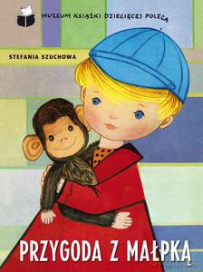 Przygoda z małpką - Szuchowa Stefania [KSIĄŻKA]