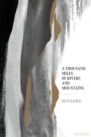 A Thousand Miles of Rivers and Mountains - Sun Ganlu [KSIĄŻKA]